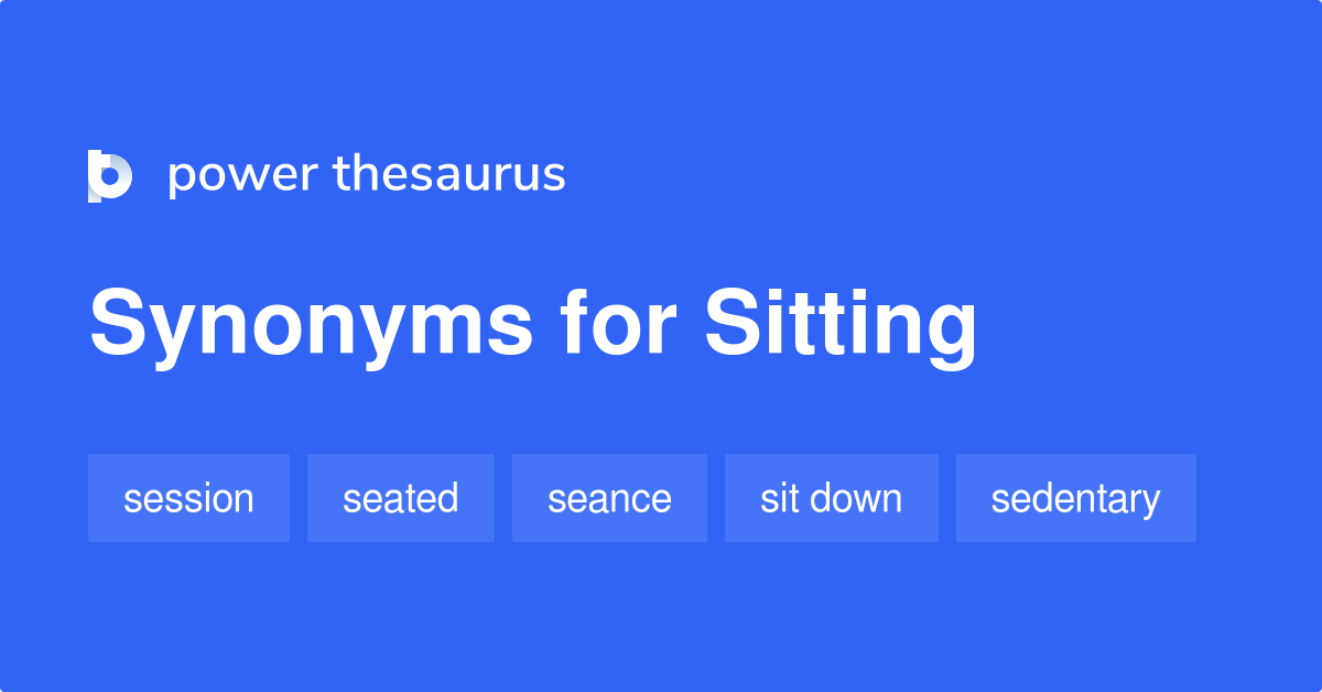 sitting-synonyms-582-words-and-phrases-for-sitting