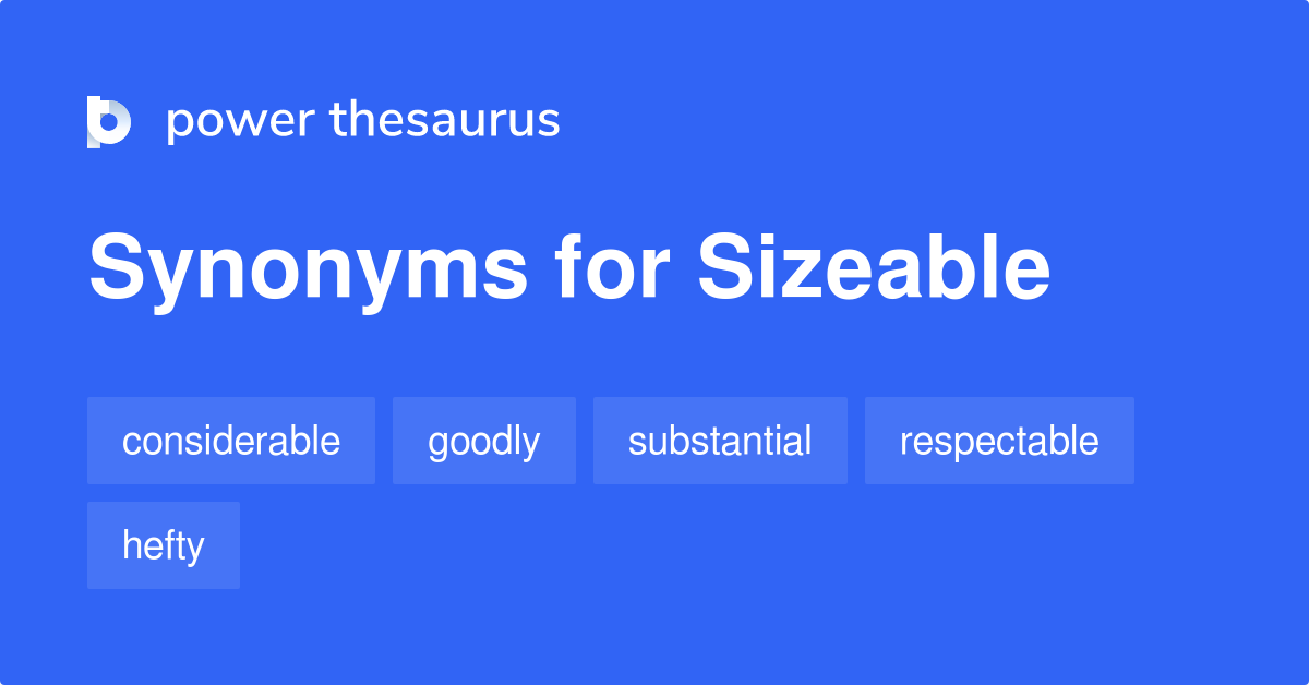 sizeable-synonyms-728-words-and-phrases-for-sizeable