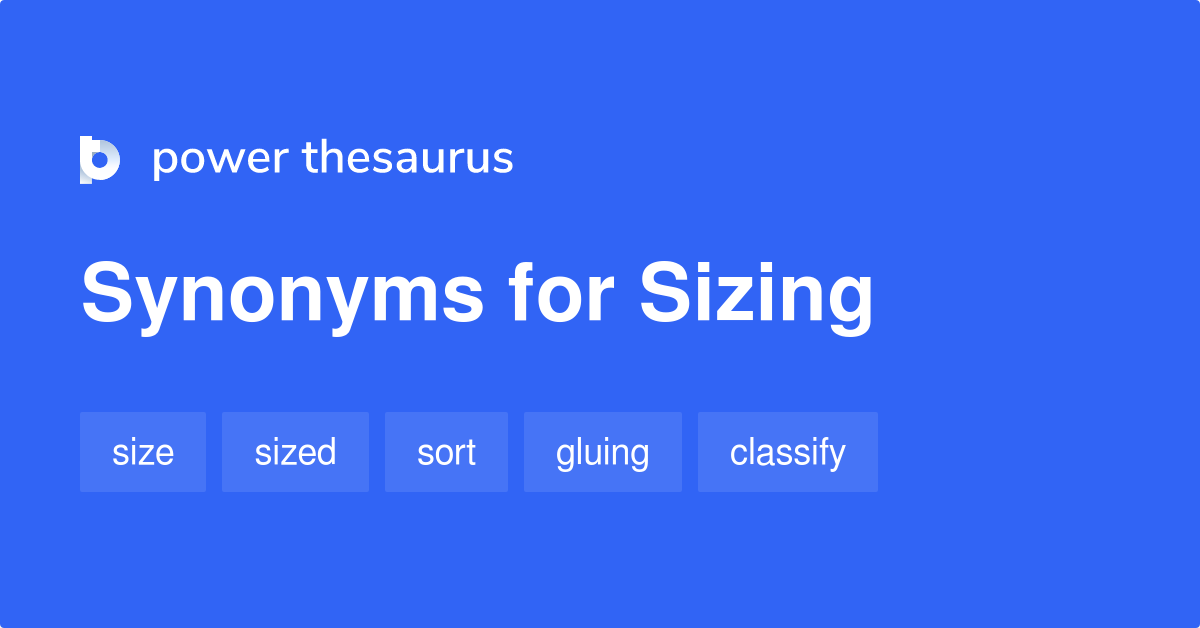 What is a synonym for sizer?