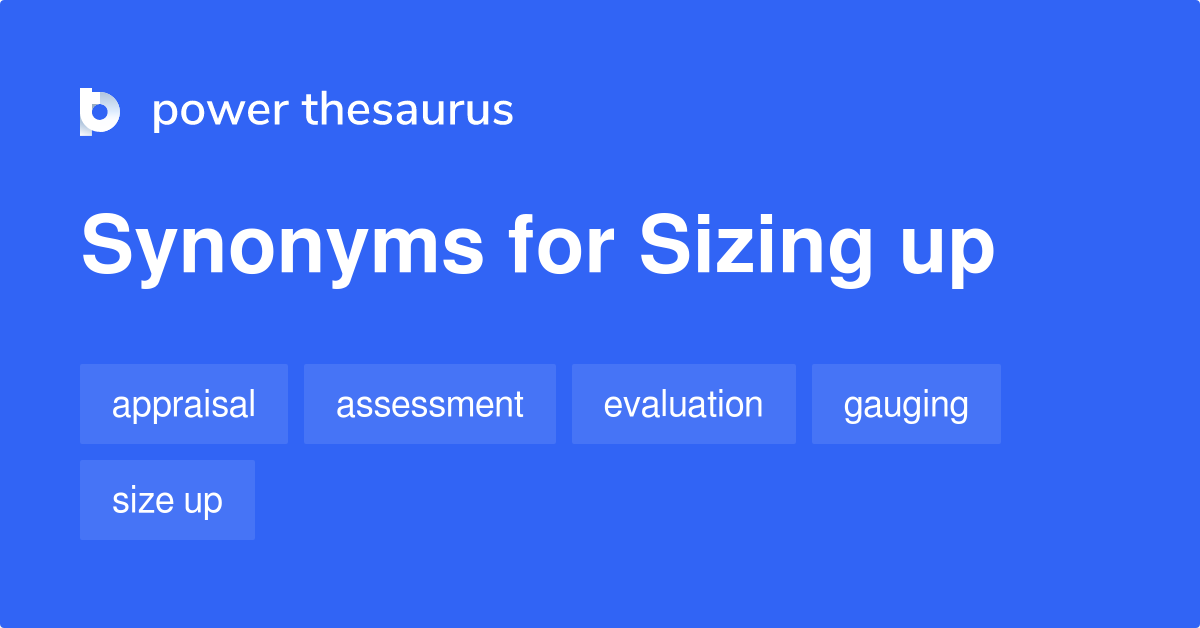 Sizing Up synonyms - 809 Words and Phrases for Sizing Up