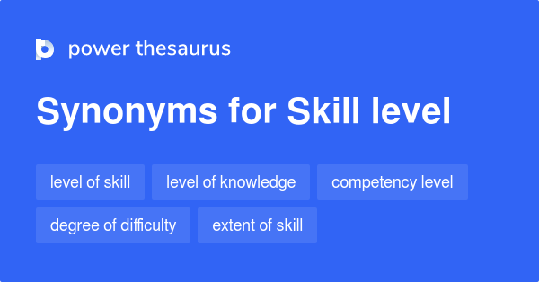 skill-level-synonyms-164-words-and-phrases-for-skill-level