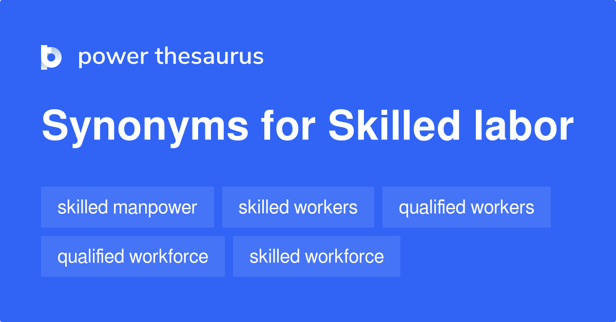 skilled-labor-synonyms-92-words-and-phrases-for-skilled-labor