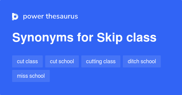 Another Word For Skip Class