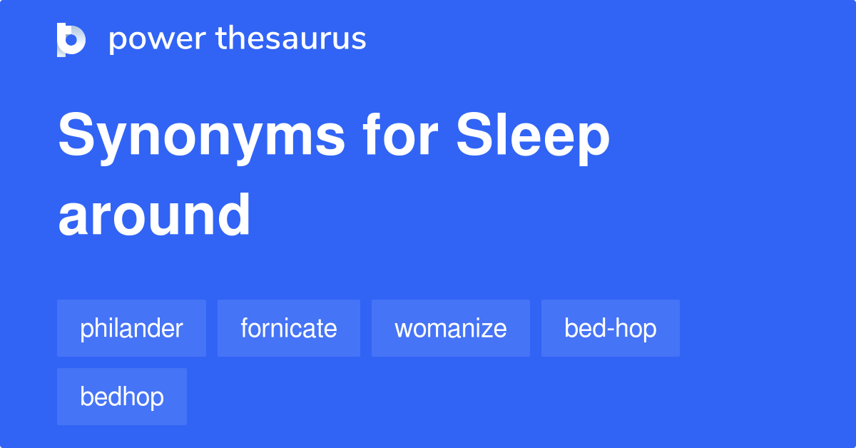 sleep-around-synonyms-76-words-and-phrases-for-sleep-around