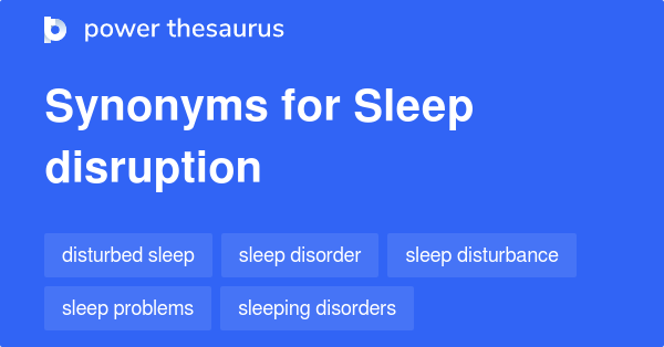 sleep-disruption-synonyms-81-words-and-phrases-for-sleep-disruption