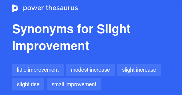 slight-improvement-synonyms-181-words-and-phrases-for-slight-improvement