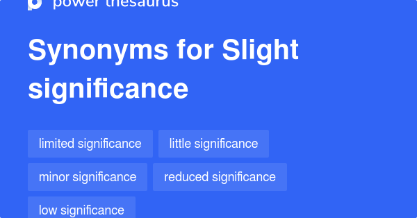 slight-significance-synonyms-88-words-and-phrases-for-slight-significance