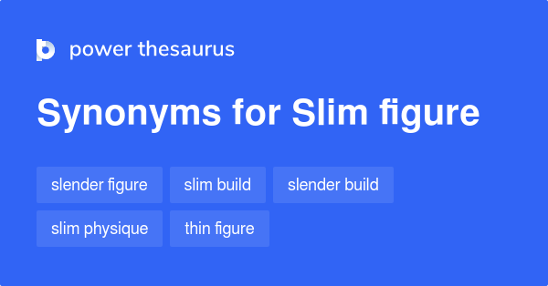 slim-figure-synonyms-100-words-and-phrases-for-slim-figure