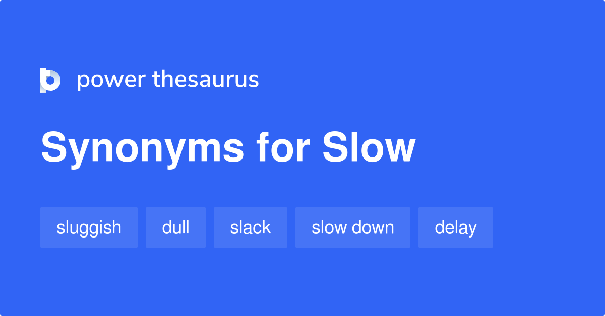 slow-synonyms-2-757-words-and-phrases-for-slow