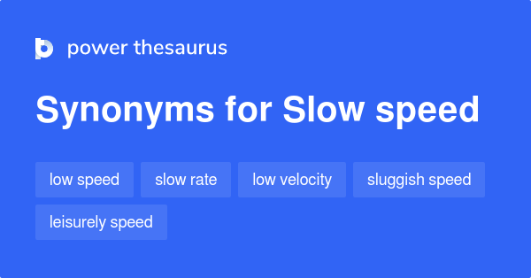 Synonyms For Slow But Sure