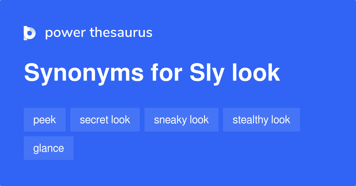 sly-look-synonyms-96-words-and-phrases-for-sly-look