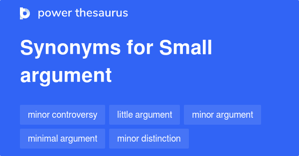 small-argument-synonyms-139-words-and-phrases-for-small-argument