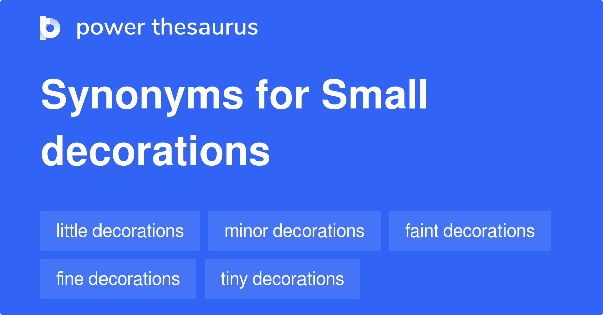 Small Decorations synonyms - 9 Words and Phrases for Small Decorations