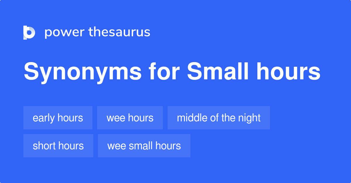 Small Hours Synonyms