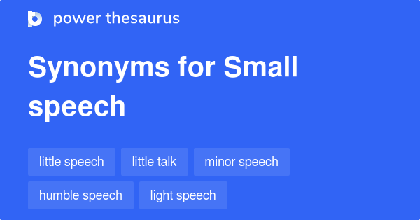 Synonyms for Small speech