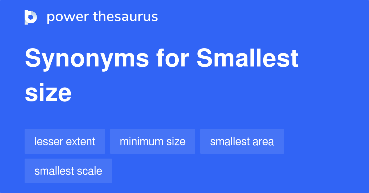 smallest-size-synonyms-81-words-and-phrases-for-smallest-size