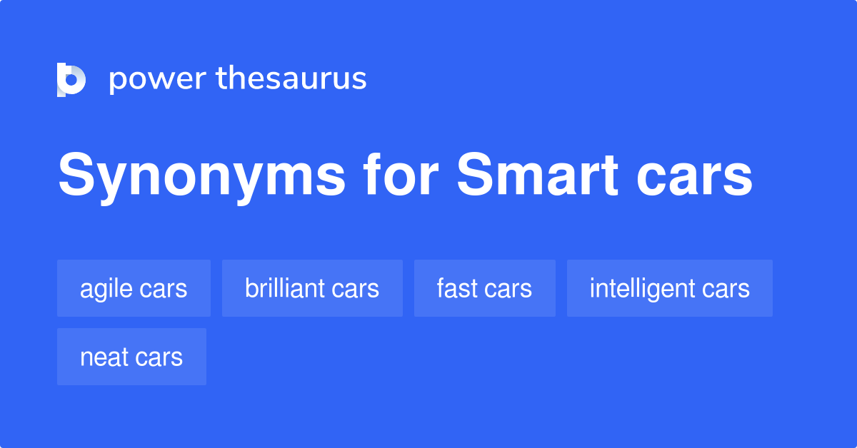 Smart Cars synonyms 105 Words and Phrases for Smart Cars