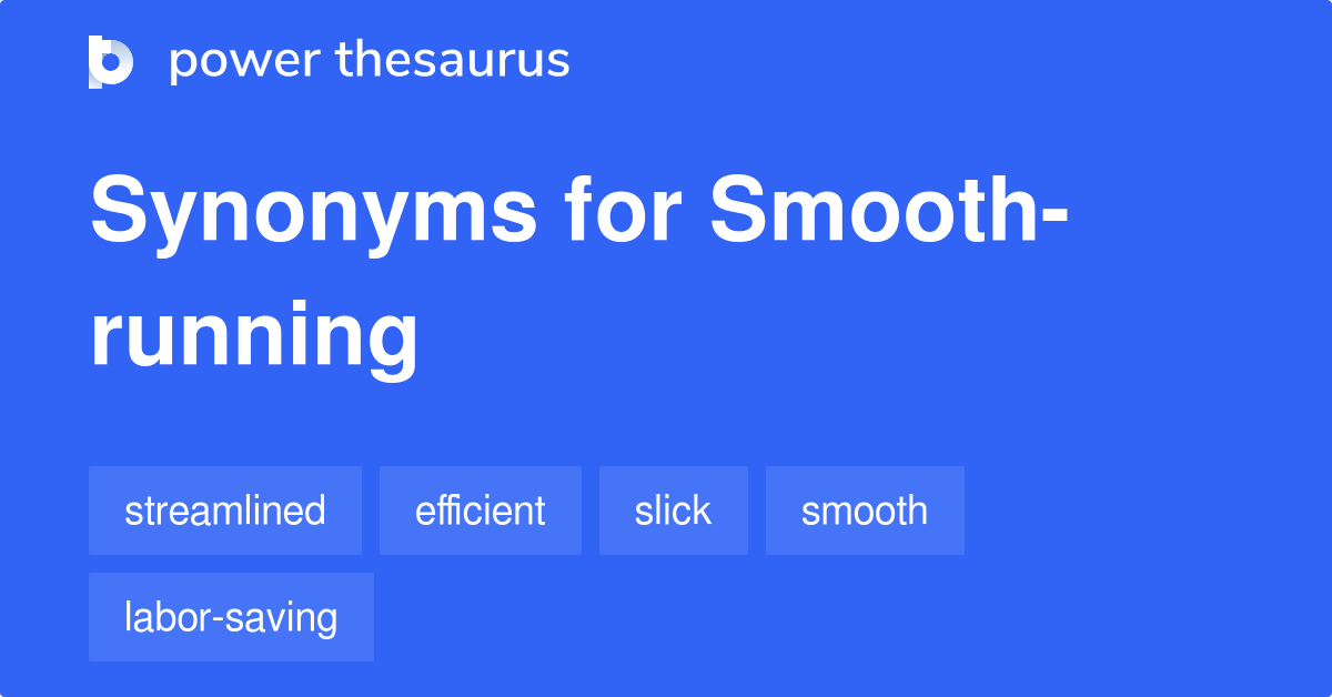 smooth-running-synonyms-68-words-and-phrases-for-smooth-running