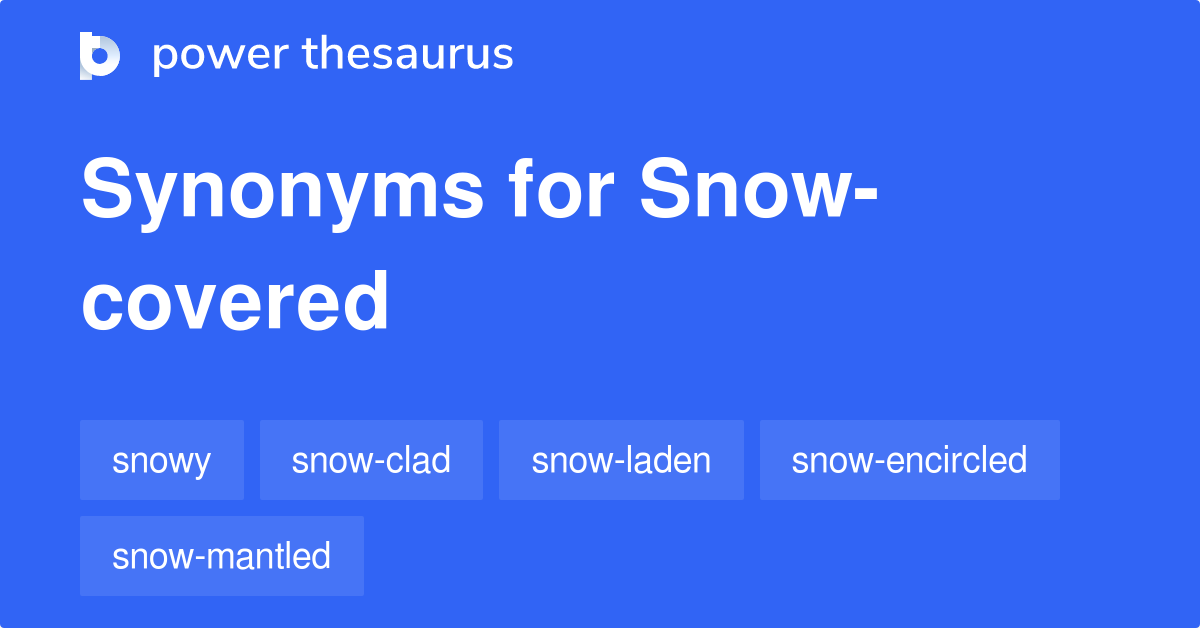 snow-covered-synonyms-100-words-and-phrases-for-snow-covered