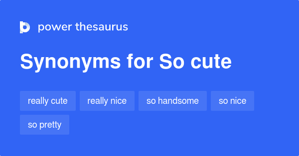 so-cute-synonyms-109-words-and-phrases-for-so-cute