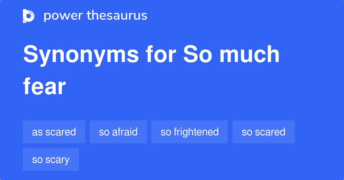 so-much-fear-synonyms-34-words-and-phrases-for-so-much-fear