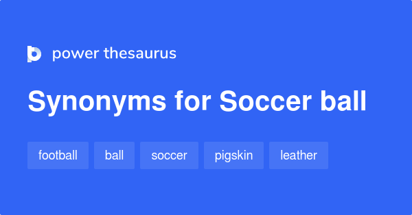 soccer-ball-synonyms-58-words-and-phrases-for-soccer-ball