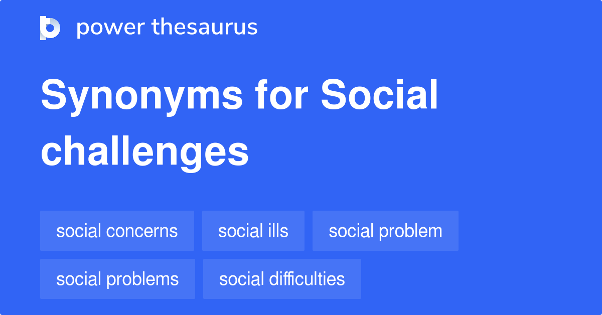 Social Challenges Synonyms 2 