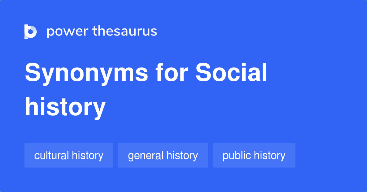 social-history-synonyms-8-words-and-phrases-for-social-history