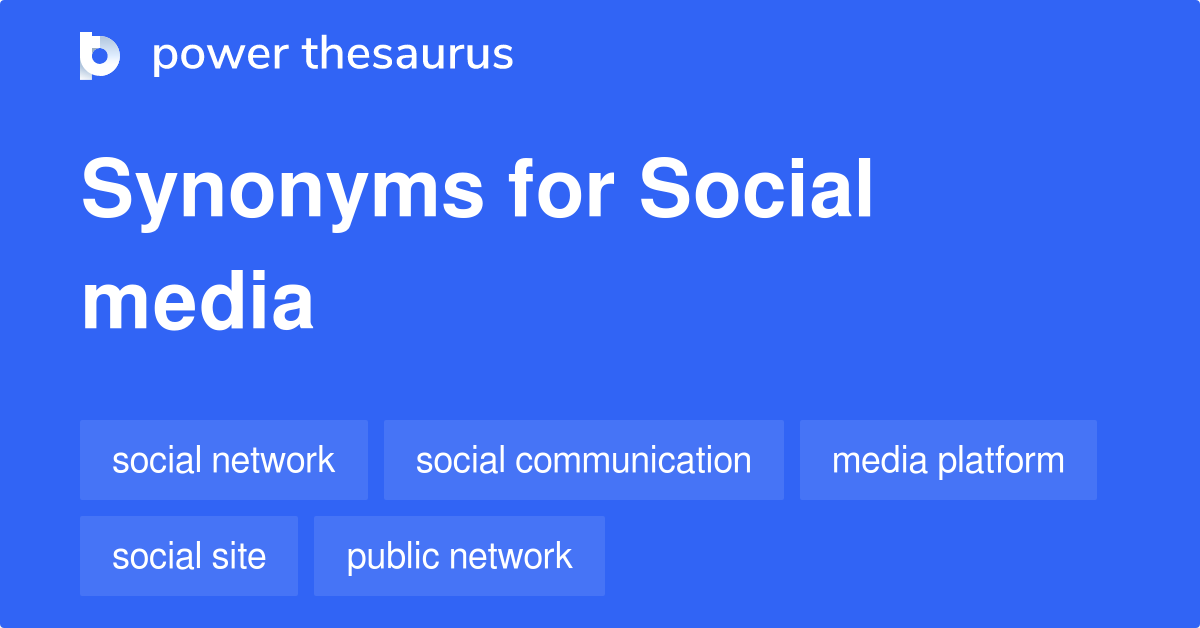 Synonyms For Social Media MeaningHippo