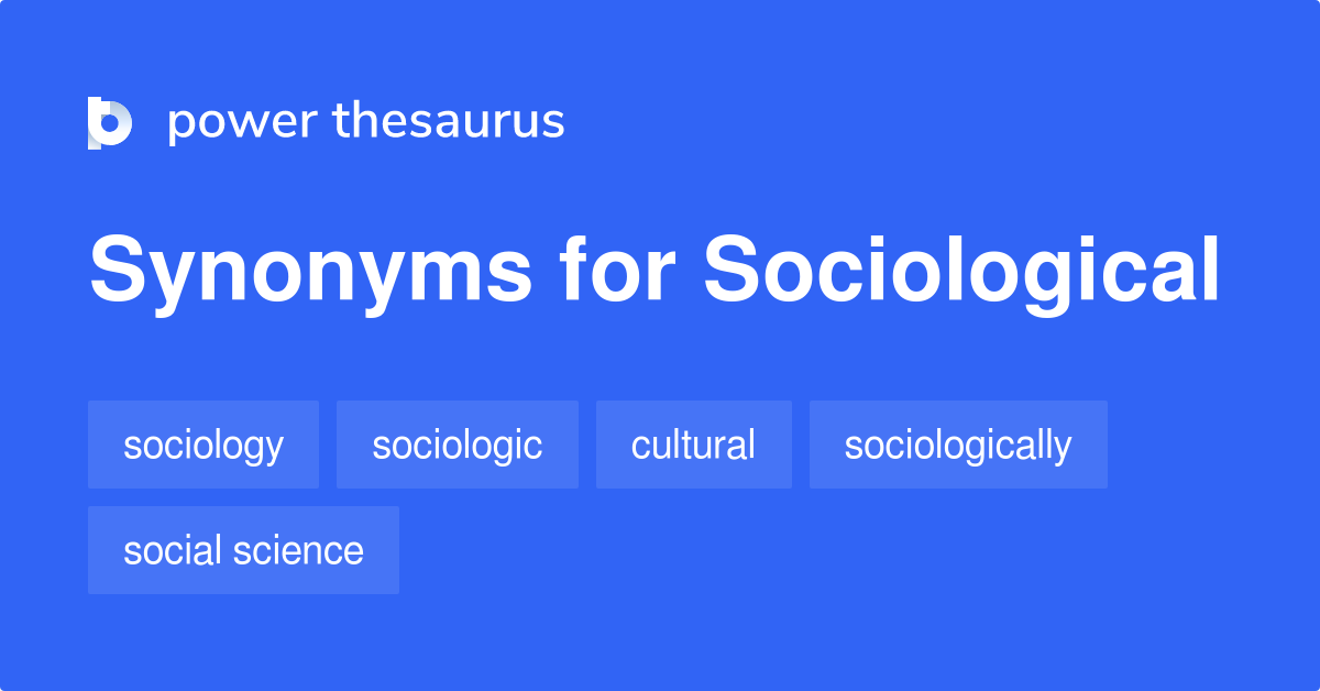 sociological-synonyms-49-words-and-phrases-for-sociological