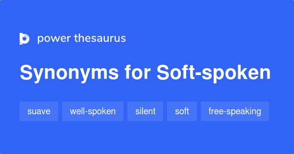 soft-spoken-synonyms-583-words-and-phrases-for-soft-spoken