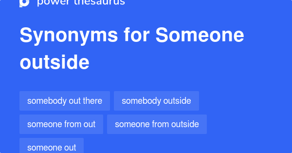 someone-outside-synonyms-40-words-and-phrases-for-someone-outside