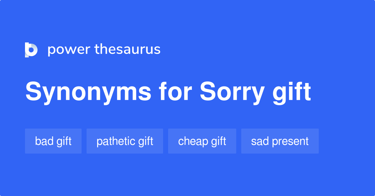 sorry-gift-synonyms-10-words-and-phrases-for-sorry-gift