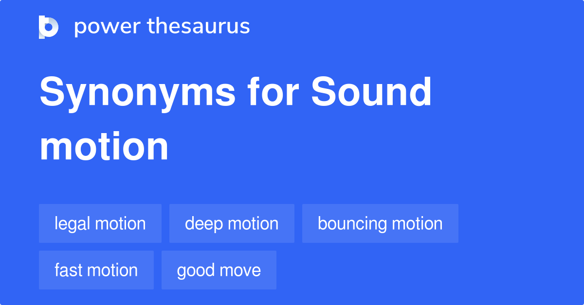 sound-motion-synonyms-98-words-and-phrases-for-sound-motion