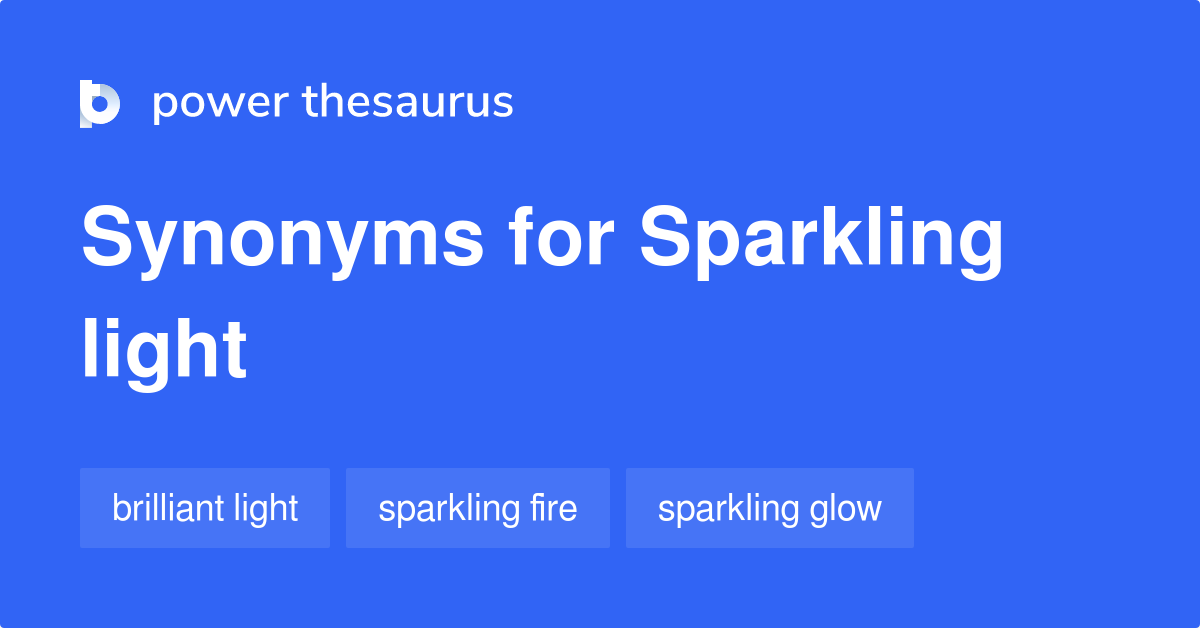 sparkling-light-synonyms-15-words-and-phrases-for-sparkling-light