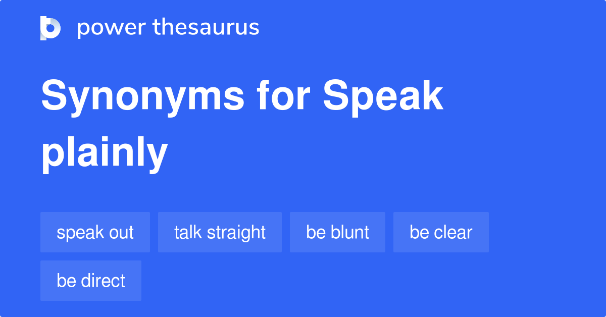 speak-plainly-synonyms-326-words-and-phrases-for-speak-plainly