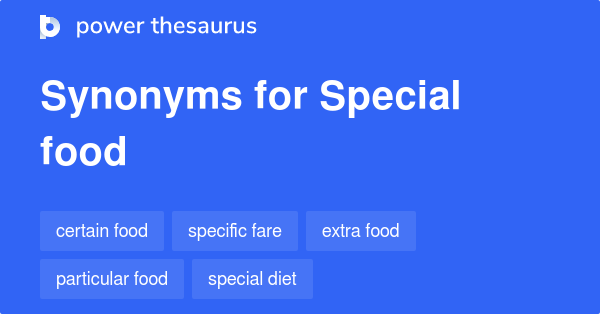 special-food-synonyms-72-words-and-phrases-for-special-food