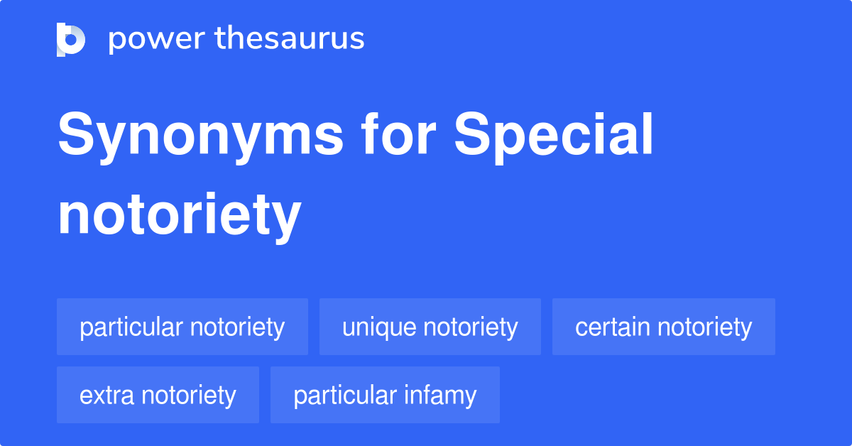 special-notoriety-synonyms-8-words-and-phrases-for-special-notoriety