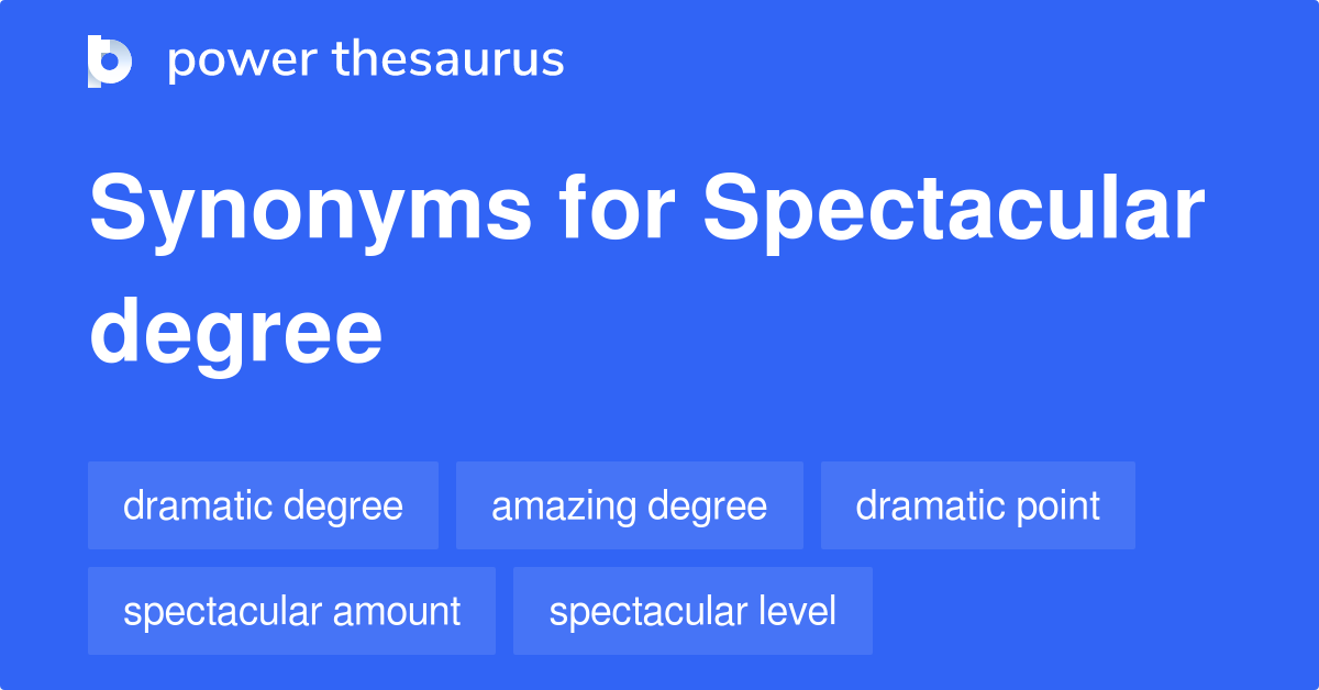 spectacular-degree-synonyms-7-words-and-phrases-for-spectacular-degree