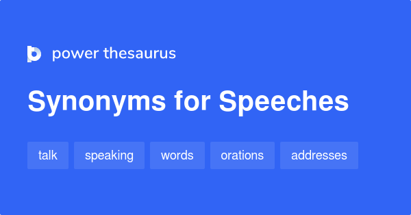 Synonyms for Speeches