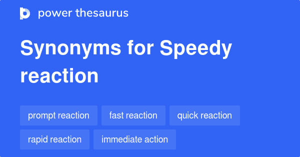 speedy-reaction-synonyms-109-words-and-phrases-for-speedy-reaction