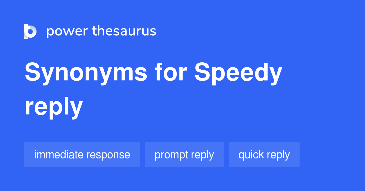 speedy-reply-synonyms-42-words-and-phrases-for-speedy-reply