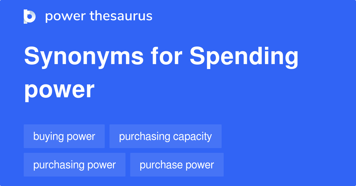 spending-power-synonyms-21-words-and-phrases-for-spending-power