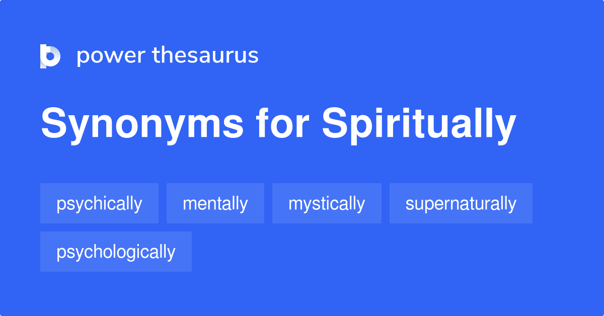 spiritually-synonyms-136-words-and-phrases-for-spiritually