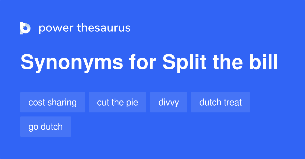 split-the-bill-synonyms-111-words-and-phrases-for-split-the-bill