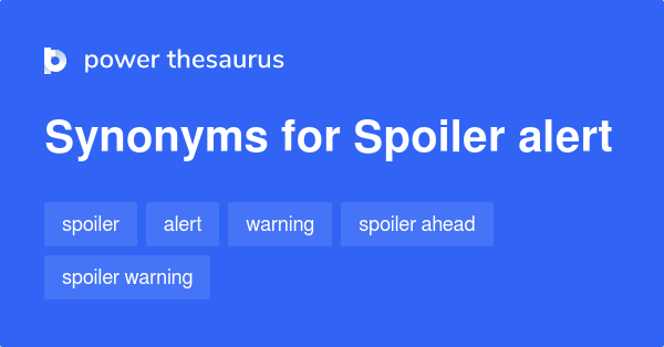 spoiler-alert-synonyms-61-words-and-phrases-for-spoiler-alert