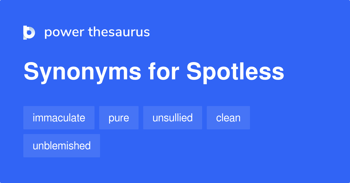 Spotless synonyms - 1 414 Words and Phrases for Spotless