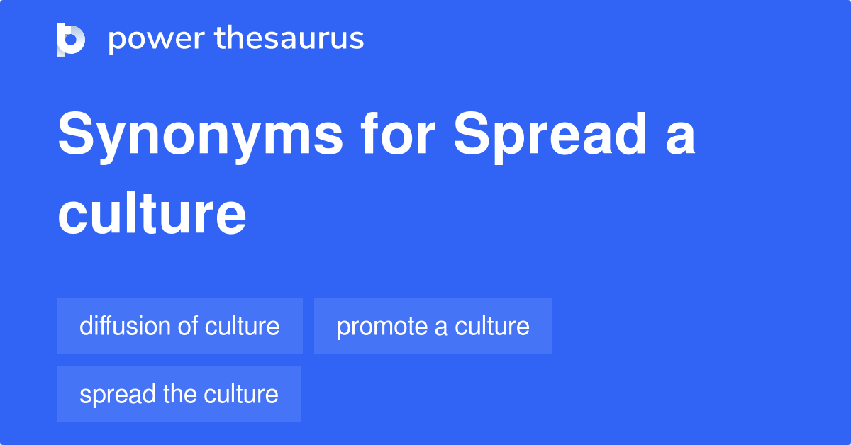 spread-a-culture-synonyms-38-words-and-phrases-for-spread-a-culture