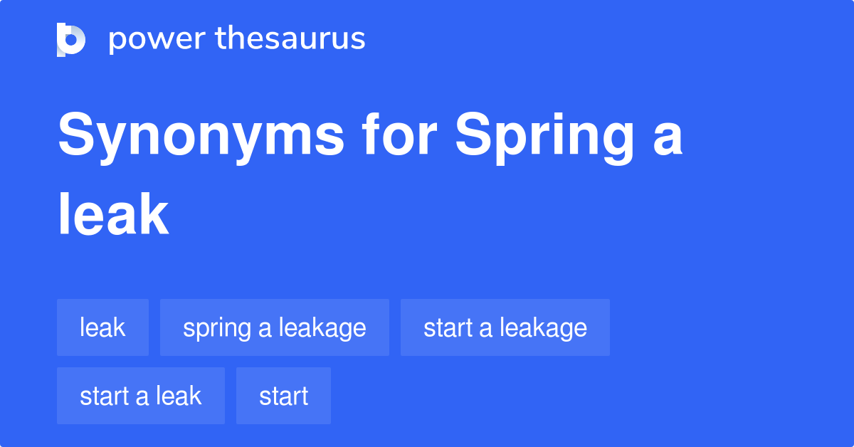 spring-a-leak-synonyms-281-words-and-phrases-for-spring-a-leak