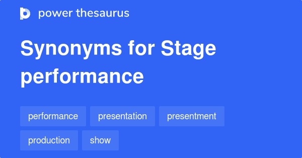 another word for stage presentation